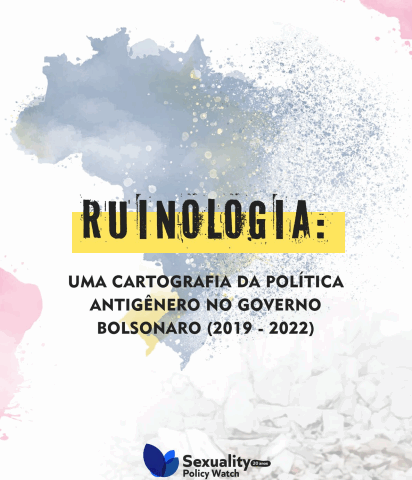 RUINOLOGIA: UMA CARTOGRAFIA DA POLÍTICA ANTIGÊNERO NO GOVERNO BOLSONARO