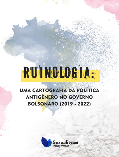 RUINOLOGIA: UMA CARTOGRAFIA DA POLÍTICA ANTIGÊNERO NO GOVERNO BOLSONARO